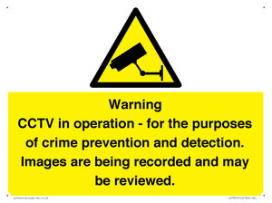 Warning CCTV in operation - for the purposes of crime prevention and detection. Images are being recorded and may be reviewed.